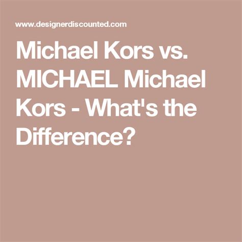 difference between michael michael kors and michael kors|Michael Kors.